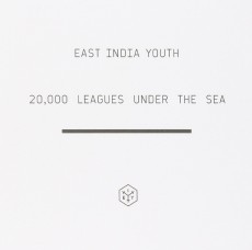 CD / East India Youth / 20,000 Leagues Under The Sea