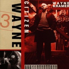 CD / Wayne Kramer / Citizen Wayne