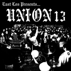 CD / Union 13 / East Los Presents...