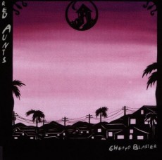 CD / Red Aunts / Ghetto Blaster