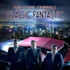 CD / Fun Lovin Criminals / Classic Fantastic