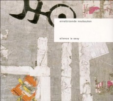 CD / Einsturzende Neubauten / Silence Is Sexy / Reedice / Digipack