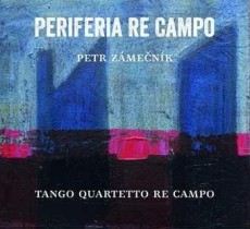 CD / Zmenk Petr/Tango Quartetto Re Campo / Periferia Re Campo