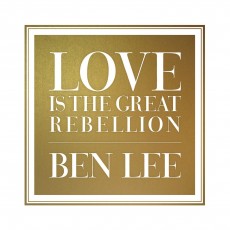 CD / Lee Ben / Love Is The Great Rebellion