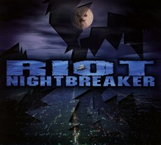 CD / Riot / Nightbreaker / Reedice / Digipack