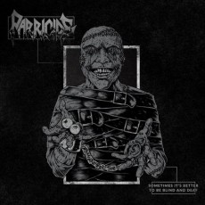 CD / Parricide / Sometimes It's Better To Be Blind And Deaf