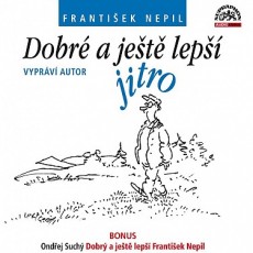 CD / Nepil Frantiek / Dobr a jet lep jitro