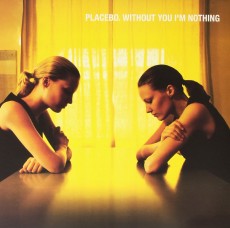 LP / Placebo / Without You I'm Nothing / Vinyl