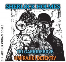 CD / Doyle A.C. / Sherlock Holmes / Ti Garridebov / Umrajc dete...