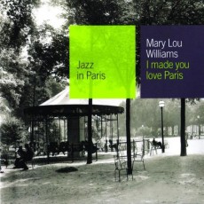 CD / Williams Mary Lou / I Made You Love Paris