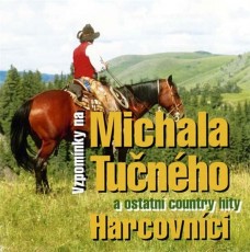 CD / Harcovnci / Vzpomnky na Michala Tunho