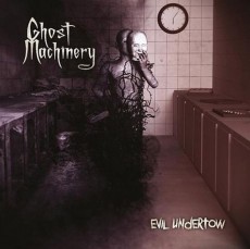 CD / Ghost Machinery / Evil Undertow