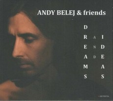 CD / Belej Andy & Friends / Dreams And Ideas / Digipack
