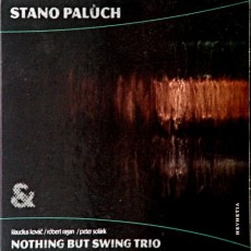 CD / Palch Stano & NBS Trio / Nothing But Swing Trio / Digipack