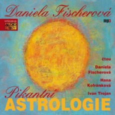 CD / Fischerov Daniela / Pikantn astrologie / Digipack / MP3