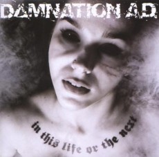 CD / Damnation A.D. / In This Life Or The Next