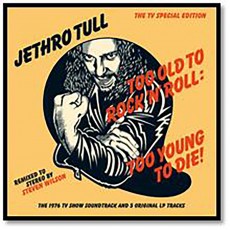 CD / Jethro Tull / Too Old To Rock'N'Roll:Too Young To Die / 2015
