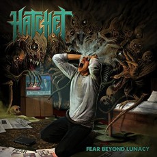 CD / Hatchet / Fear Beyond Lunacy