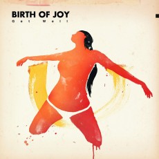 LP/CD / Birth Of Joy / Get Well / Vinyl