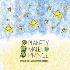 CD / Vypsan Fixa/Z Montessori Pardubice / Planety Malho prince