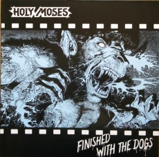 LP / Holy Moses / Finished With The Dogs / Reedice / Vinyl / Silver