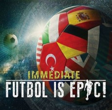 CD / Immediate / Futbol Is Epic