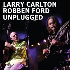 CD / Carlton Larry/Ford Robben / Unplugged / Digipack