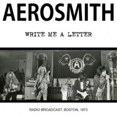 CD / Aerosmith / Writte Me A Letter / Radio Broadcast Boston 1973