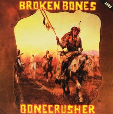 LP / Broken Bones / Bonecrusher / Vinyl