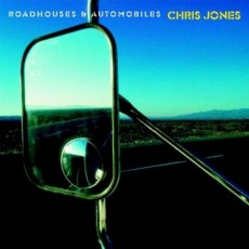CD / Jones Chris / Roadhouses & Automobiles
