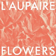 CD / L'Aupaire / Flowers / Digipack