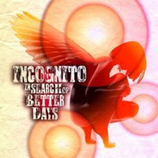 CD / Incognito / In Search Of Better Days