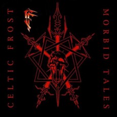 LP / Celtic Frost / Morbid Tales / Reedice / Vinyl
