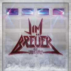 CD / Breuer Jim And The Loud & Rowdy / Songs From The Garage