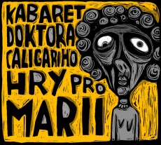 CD / Kabaret doktora Caligariho / Hry pro Marii / Digipack