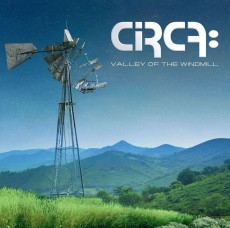 CD / Circa / Valley Of The Windmill