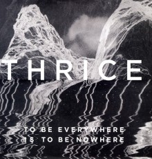 LP / Thrice / To Be Everywhere Is To Be Nowhere / Vinyl