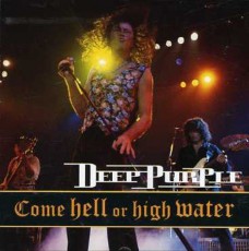 CD / Deep Purple / Come Hell Or High Water