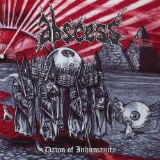 CD / Abscess / Dawn Of Inhumanity