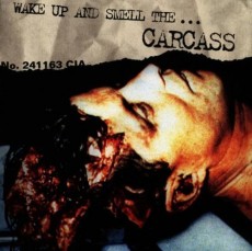 2LP / Carcass / Wake Up And Smell The Carcass / Vinyl / 2LP