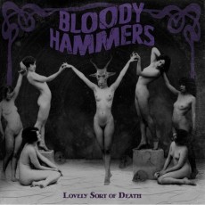 CD / Bloody Hammers / Lovely Sort Of Death / Digipack