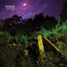 CD / Bossk / Audio Noir / Digipack