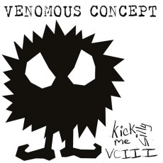 CD / Venomous Concept / Kick Me Silly VCIII
