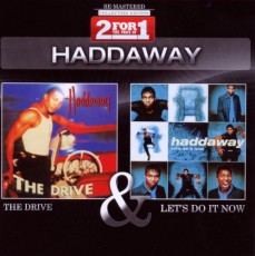 2CD / Haddaway / Drive / Let`s Do It Now / 2CD