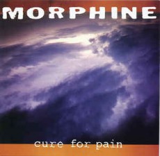 CD / Morphine / Cure For Pain