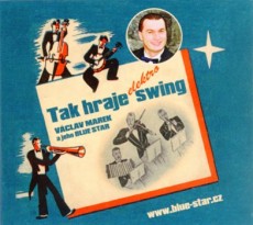 CD / Marek Vclav & Blue Star / Tak hraje elektro swing / Digipack