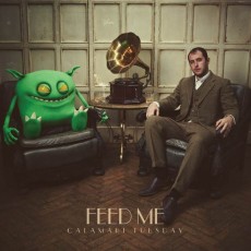 CD / Feed Me / Calamari Tuesday