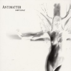 CD / Antimatter / Saviour
