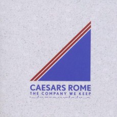 CD / Caesars Rome / Company We Keep