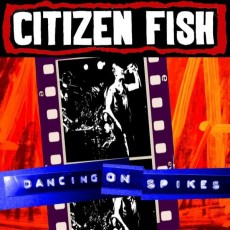 LP / Citizen Fish / Dancing On Spikes / Vinyl